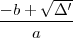      √ --′
--b+---Δ--
    a