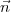 ⃗n