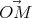   ⃗
OM