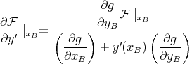                   ∂g
∂F               ∂y--F  |xB
--′-|xB = (-----)---B------(-----)-
∂y         -∂g-   + y′(x  )  -∂g-
           ∂xB          B   ∂yB
