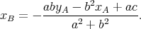                 2
x   = - abyA---b-xA-+-ac-.
  B          a2 + b2
