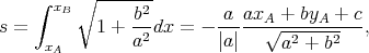     ∫    ∘ -------
      xB       b2-       a--axA-+-byA-+-c-
s =        1 + a2dx =  - |a |  √a2--+-b2  ,
     xA
