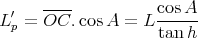 L ′=  OC.cos  A = L cosA--
  p                 tan h