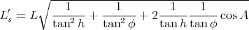        ∘  --1--------1---------1----1---------
L ′s = L   ---2--+  ---2--+  2---------- cosA
          tan h    tan φ     tan htan φ
