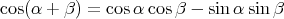 cos(α + β) = cos α cosβ - sinα sinβ
